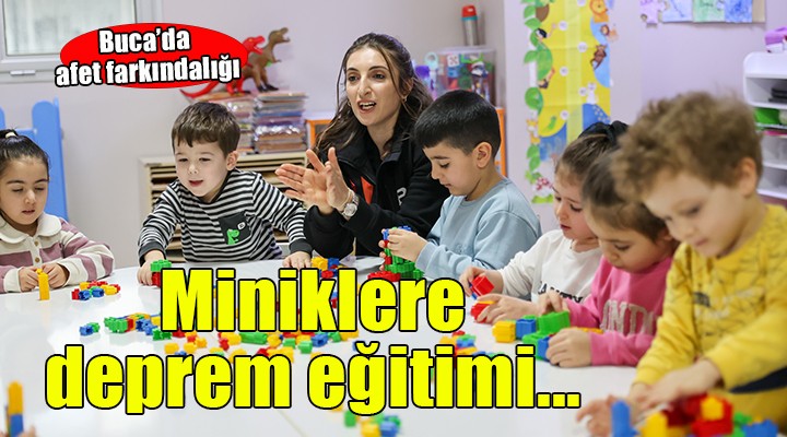 Buca’da miniklere deprem eğitimi
