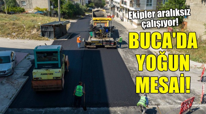 Buca’da tam gaz fen işleri mesaisi!