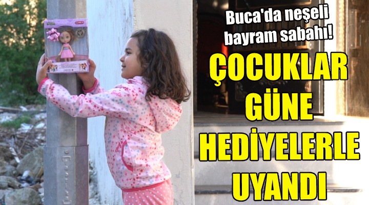 Bucalı çocuklar 23 Nisan’a hediyelerle uyandı!