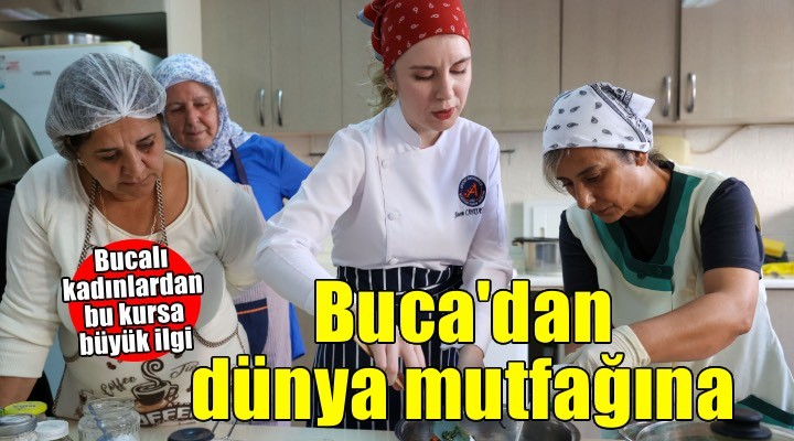 Bucalı kadınlar Evka-1 Semt Evi’nde dünya mutfağıyla buluşuyor