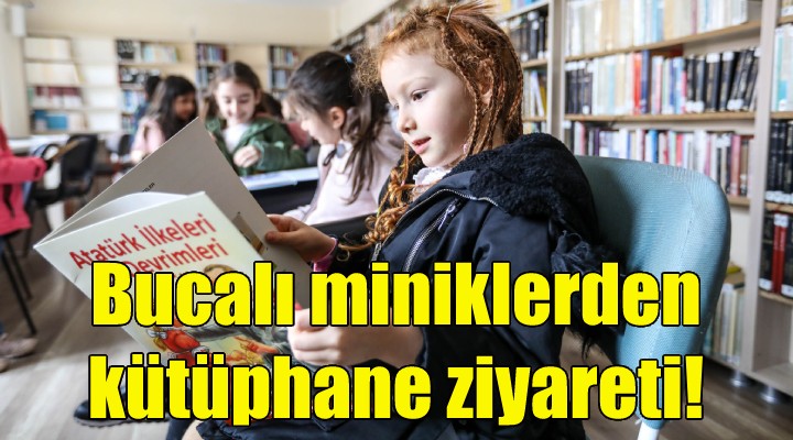 Bucalı miniklerden kütüphane ziyareti!