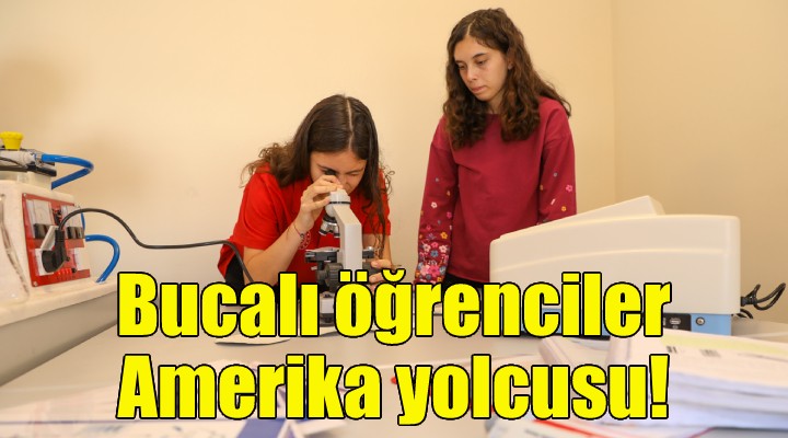 Bucalı öğrenciler Amerika yolcusu!