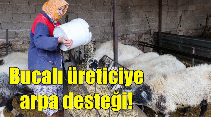 Bucalı üreticiye arpa desteği!