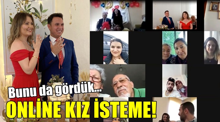 Bunu da gördük... Online kız isteme!