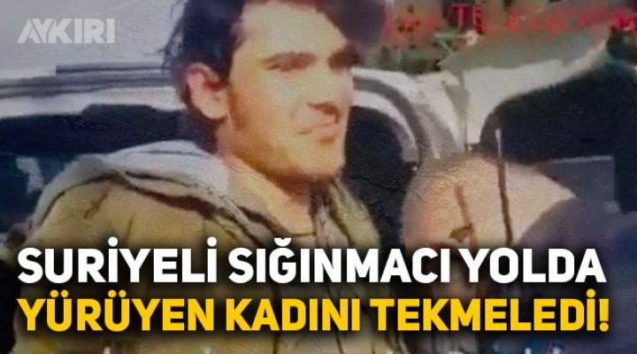 Bursa da yolda yürüyen kadına tekme atan şahıs Suriyeli çıktı