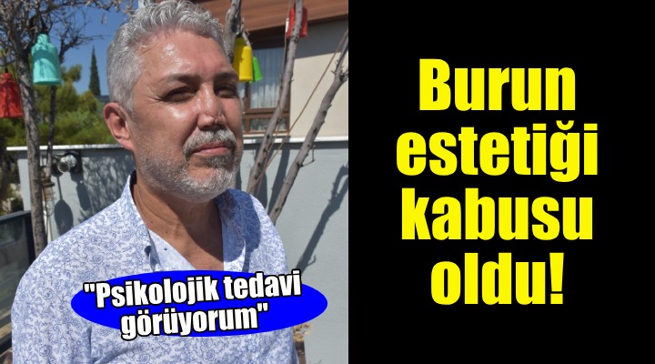 Burun estetiği kabusu oldu!