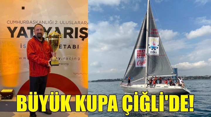 Büyük Kupa Çiğli’de!