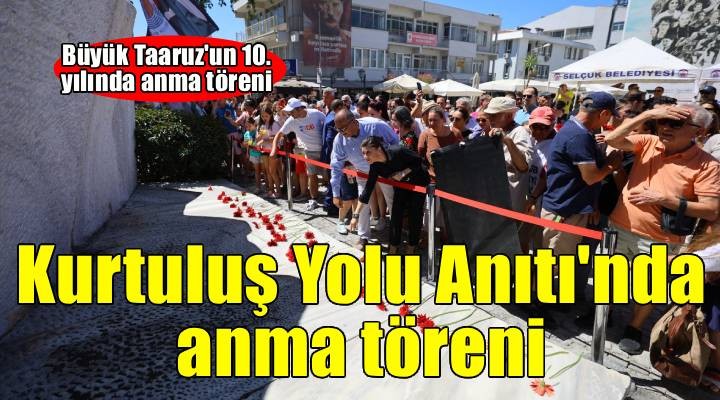 Büyük Taarruz ’un 103. Yılında Efes Selçuk O AN’A tanıklık etti