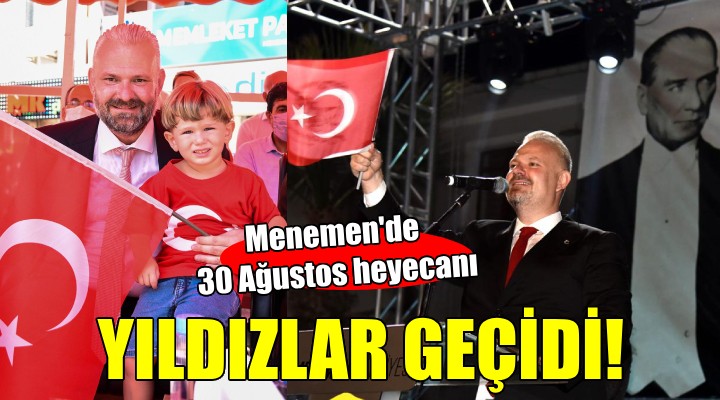 Büyük Zafer Menemen de yıldız isimlerle kutlanacak...