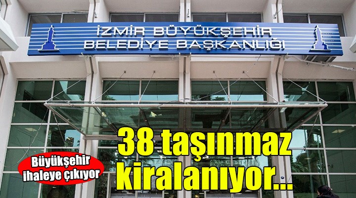 Büyükşehir 38 taşınmazı kiralıyor