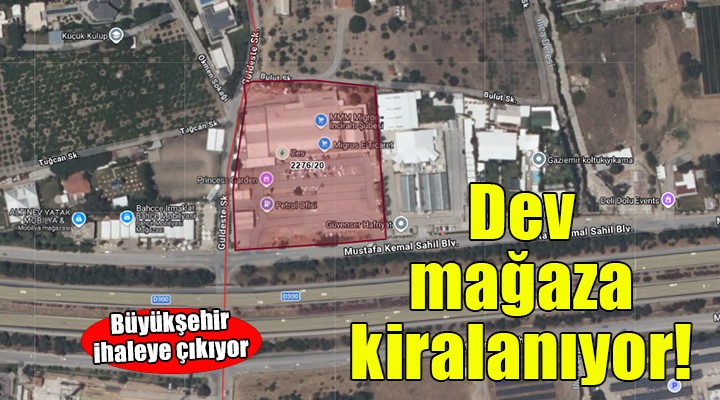 Büyükşehir Balçova'daki dev mağazayı kiralıyor!