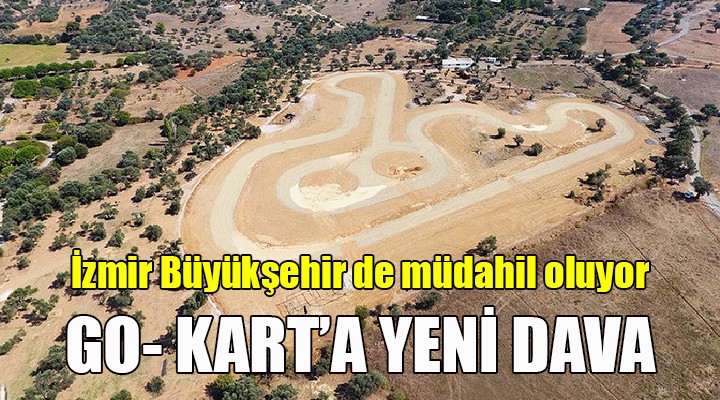 Büyükşehir Go-Kart pisti için yeni dava hazırlığında