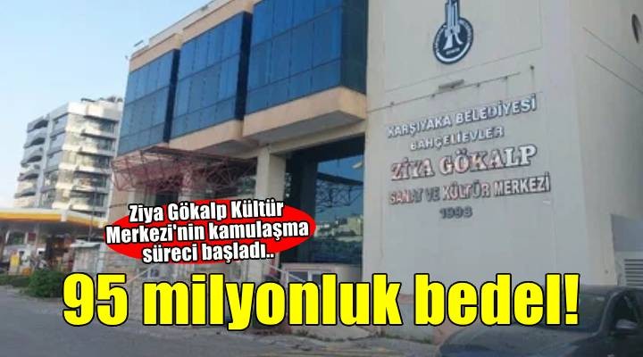 Büyükşehir Ziya Gökalp Kültür Merkezi’ni 95 milyon bedel ile kamulaştırıyor!