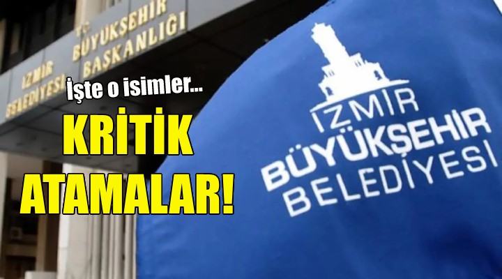 Büyükşehir de kritik atamalar!