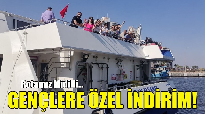 Büyükşehir den İzmir-Midilli seferlerinde gençlere yüzde 50 indirim!