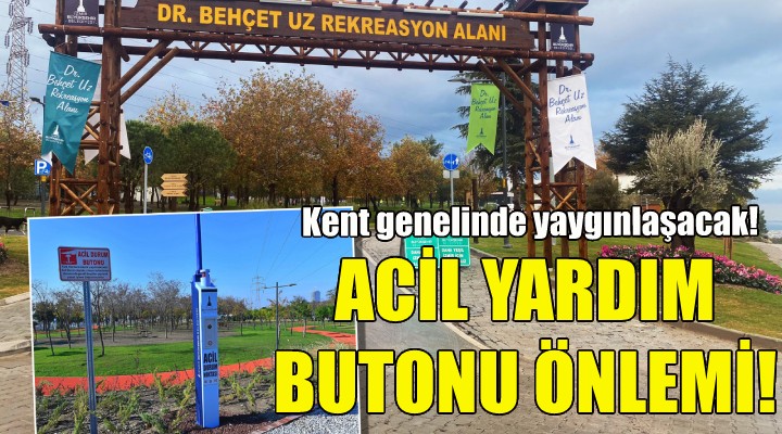 Büyükşehir den acil yardım butonu önlemi!