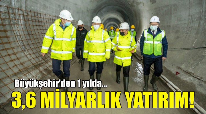 Büyükşehir den bir yılda 3,6 milyarlık yatırım!