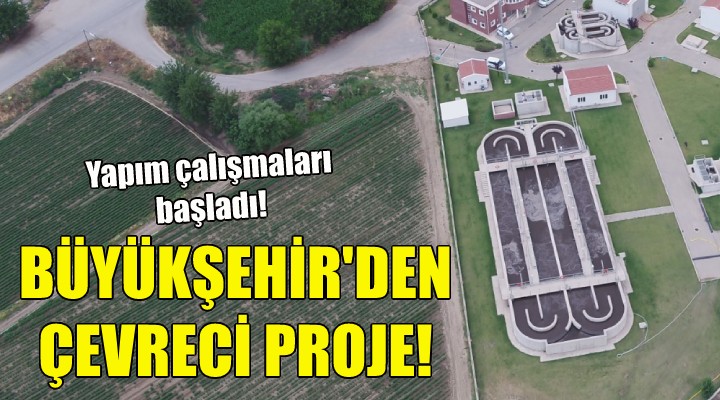 Büyükşehir den çevreci proje!