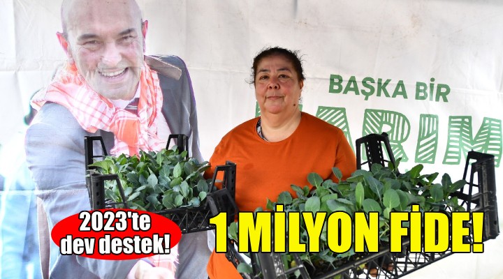 Büyükşehir den çiftçiye 1 milyon fide!