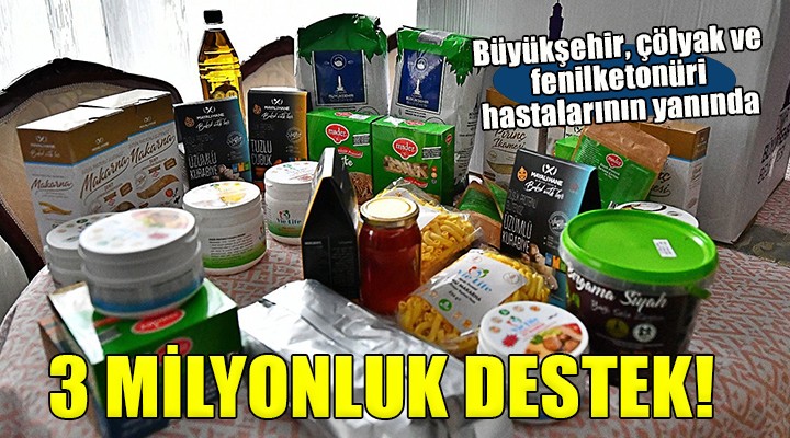 Büyükşehir den çölyak ve fenilketonüri hastalarına 3 milyon TL lik destek