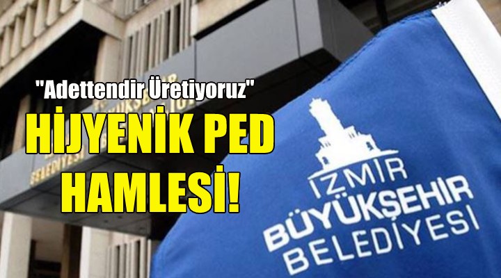 Büyükşehir den hijyenik ped hamlesi!