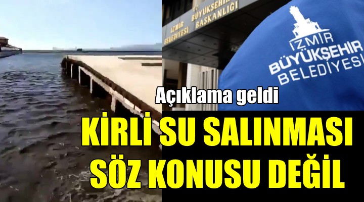 Büyükşehir den o görüntülerle ilgili açıklama... KİRLİ SU SALINMASI SÖZ KONUSU DEĞİL!