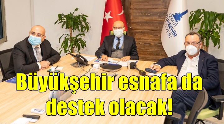 Büyükşehir esnafa da destek olacak!