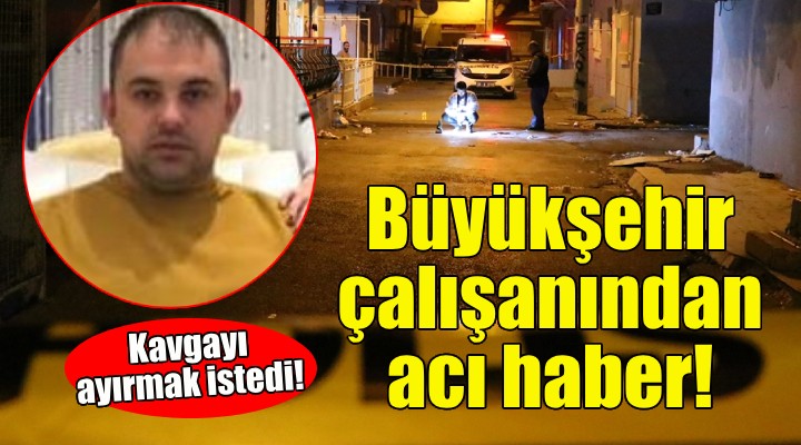 Büyükşehir personelinden acı haber geldi!