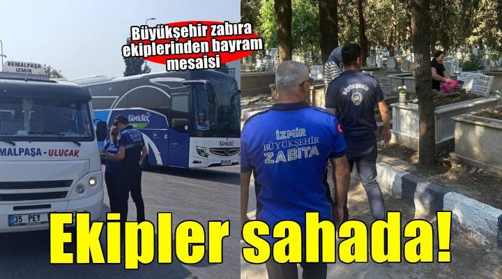 Büyükşehir zabıta ekipleri huzurlu bir bayram için sahada