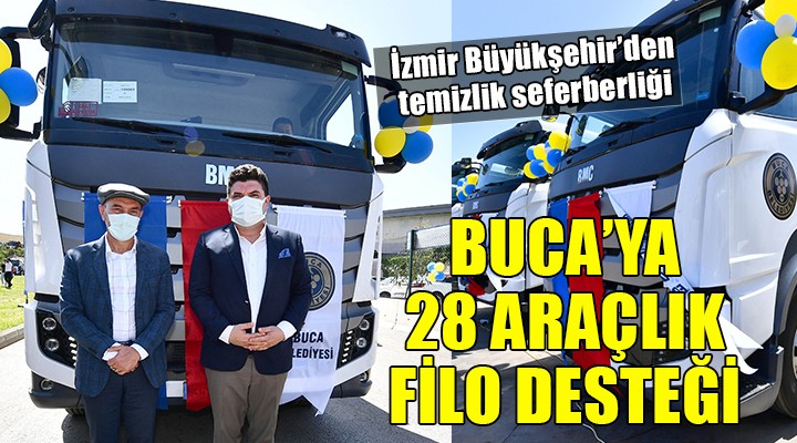 Büyükşehir’den Buca’ya 28 araçlık filo desteği