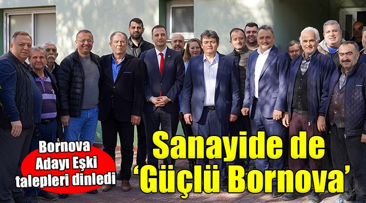 CHP Bornova Adayı Eşki sanayi sitelerini gezdi...