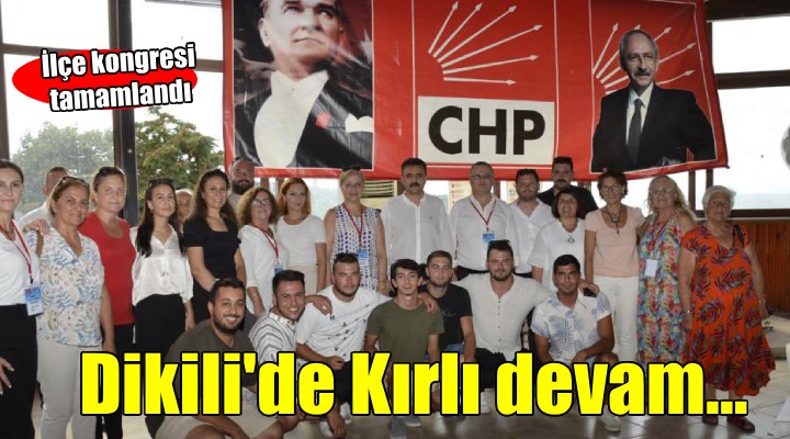 CHP Dikili de Kırlı devam...