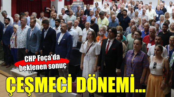 CHP Foça da Çeşmeci dönemi