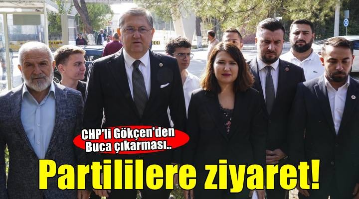 CHP Genel Başkan Yardımcısı Gökçen İzmir de tutuklu partilileri ziyaret etti