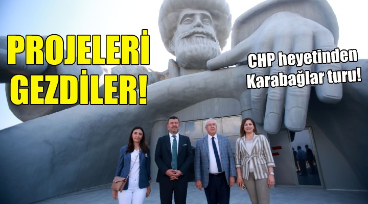 CHP Heyeti Karabağlar ın projelerini gezdi!