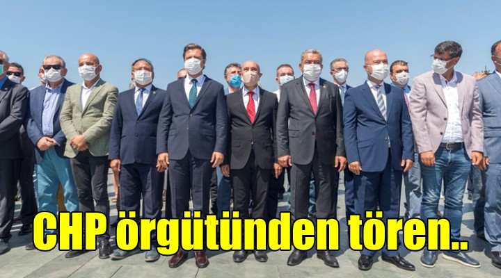 CHP İzmir İl Örgütü’nden tören