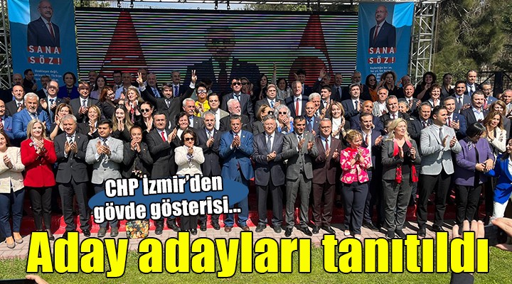 CHP İzmir aday adaylarını tanıttı