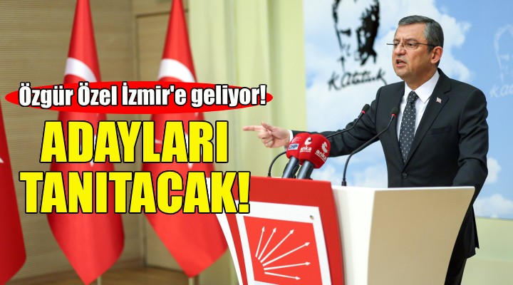 CHP, İzmir adaylarını tanıtacak!