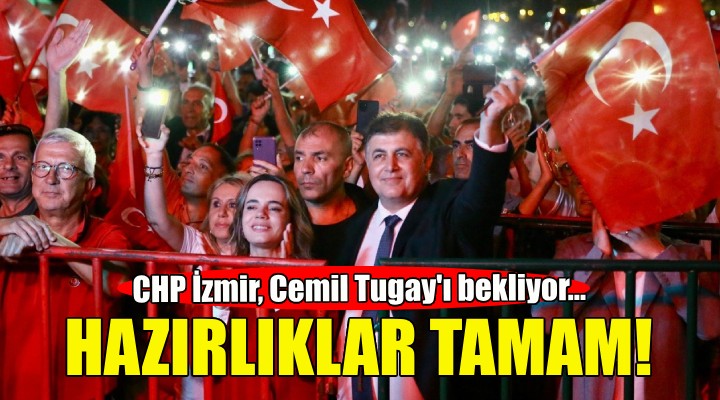 CHP İzmir de Cemil Tugay hazırlığı!