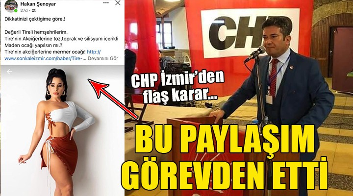 CHP İzmir de flaş karar... ÇIPLAK GÖRSELLİ PAYLAŞIM GÖREVDEN ETTİ