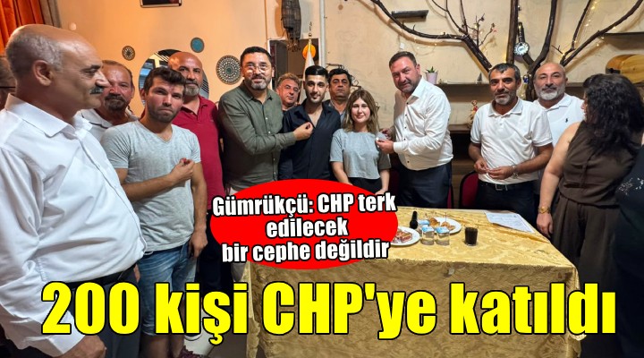 CHP İzmir'de üye katılım töreni... Gümrükçü: ''CHP terk edilecek bir cephe değildir''