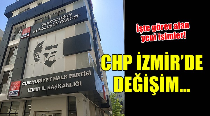 CHP İzmir de yönetim revizyonu..