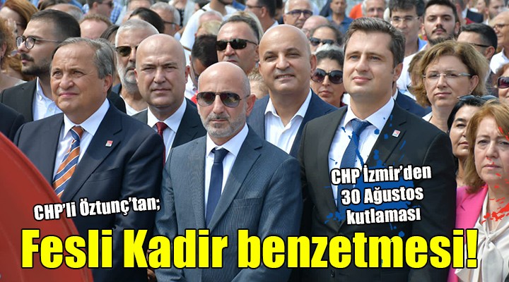 CHP İzmir den 30 Ağustos kutlaması...