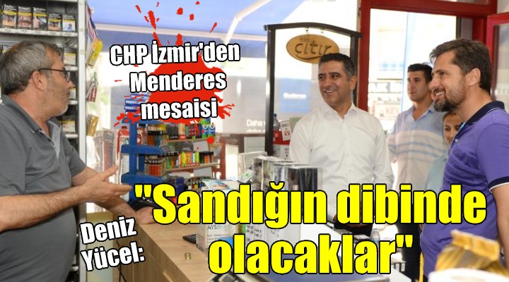 CHP İzmir den Menderes mesaisi...