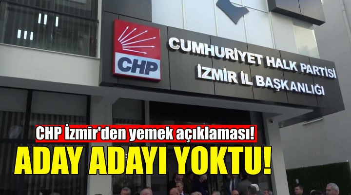 CHP İzmir den yemek açıklaması!