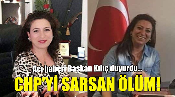 CHP İzmir i sarsan ölüm!