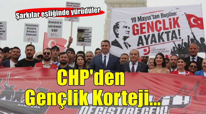 CHP İzmir’den ‘Gençlik Korteji’ yürüyüşü