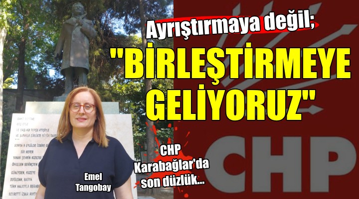 CHP Karabağlar da son düzlük... Emel Tangobay: Ayrıştırmaya değil, birleştirmeye geliyoruz!