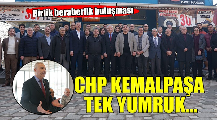 CHP Kemalpaşa dan birlik beraberlik mesajı...