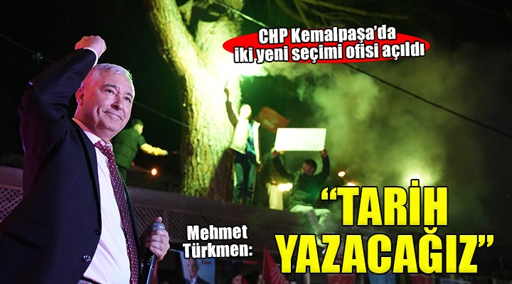 CHP Kemalpaşa dan coşkulu açılışlar...